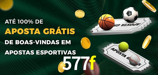 577f Ate 100% de Aposta Gratis