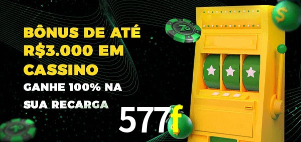 577f melhor bônus de depósito